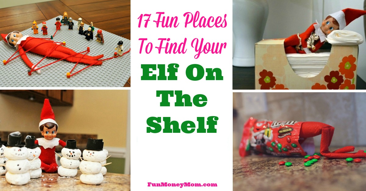 17 Fun Places To Find Your Elf On The Shelf - Fun Money Mom