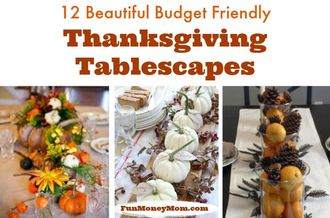 12 Amazingly Easy & Inexpensive Thanksgiving Tablescapes