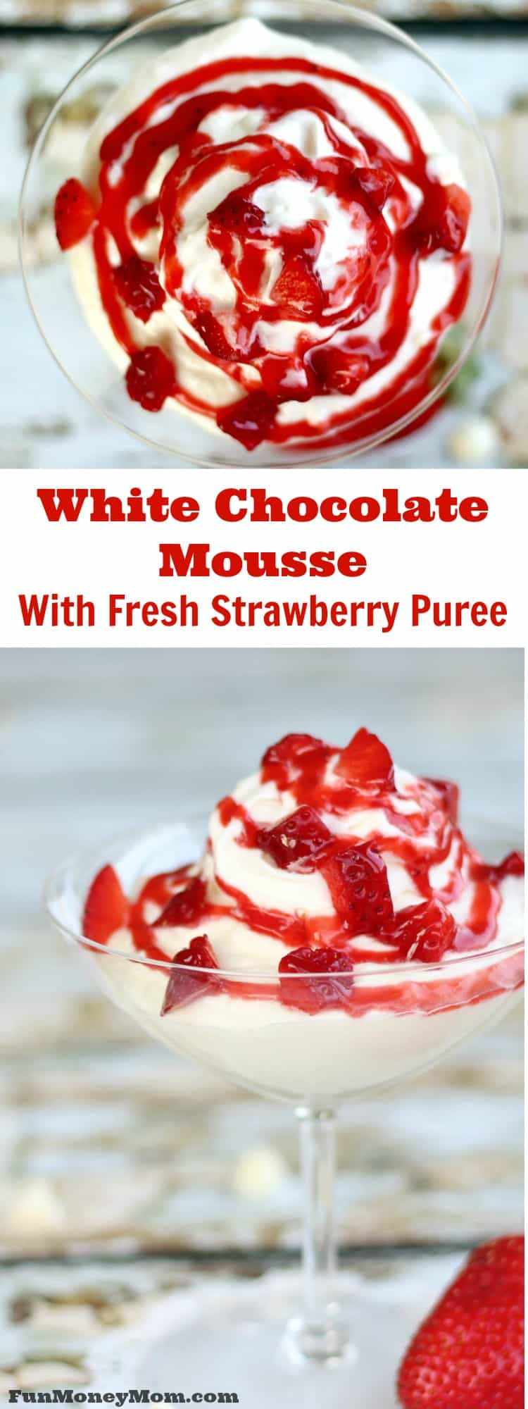 Want the best ever chocolate dessert? This mouthwatering white chocolate mousse with strawberry puree will be your new favorite treat!