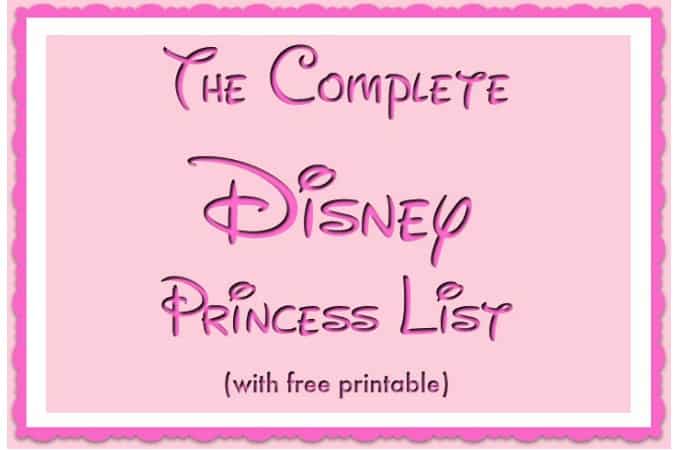 The Complete Disney Princess List | Fun Money Mom