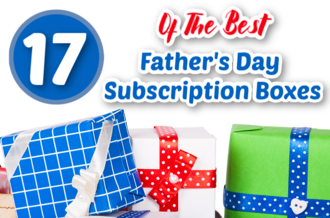 17 Of The Best Father’s Day Subscription Boxes