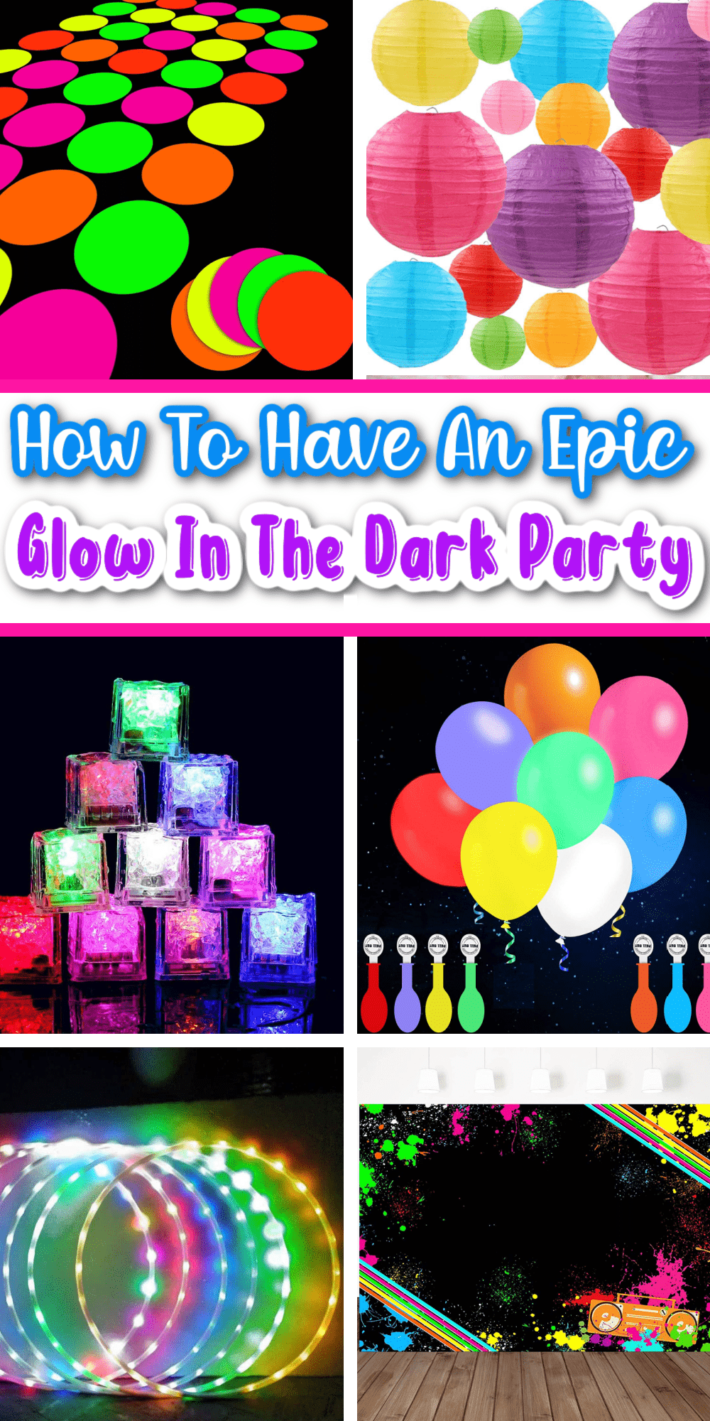 Glow party ideas