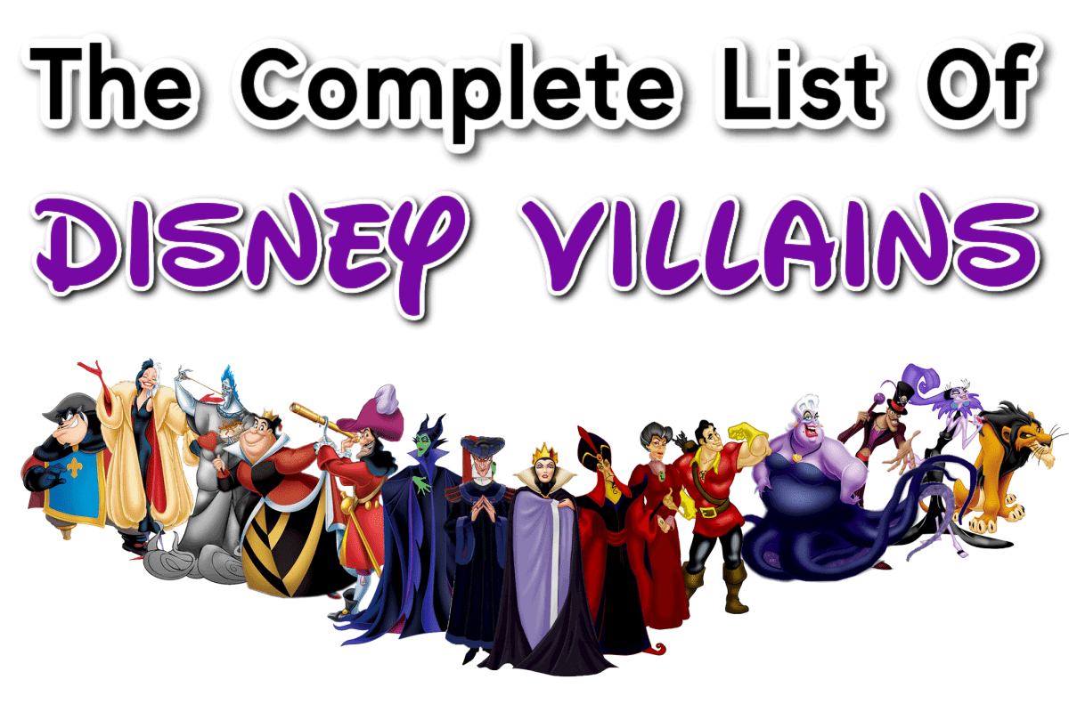 The Complete Disney Villains List 2021: Names and Fun Facts Too