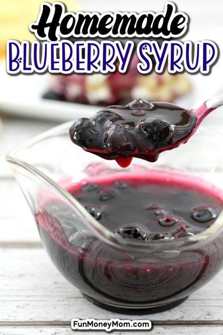 Homemade Blueberry Syrup Recipe | Fun Money Mom