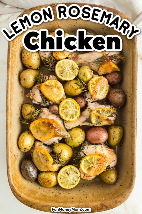Lemon rosemary chicken in a baking dish with potatoes and rosemary.