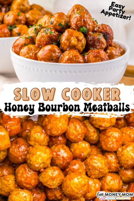 Bowls filled with glazed meatballs labeled as “Slow Cooker Honey Bourbon Meatballs,” with text noting they are an easy party appetizer.