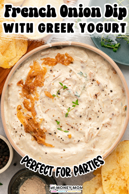 Bowl of French onion dip with Greek yogurt, garnished with caramelized onions and herbs, surrounded by potato chips and bread slices. Text overlay reads “Perfect for Parties.”.